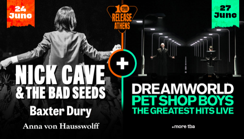 Release Athens 2026: Προσφορά διημέρου / Nick Cave + Pet Shop Boys